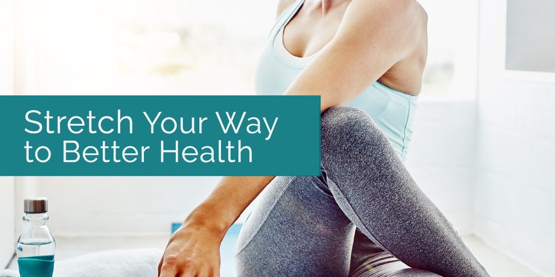 Stretch Your Way to Better Health